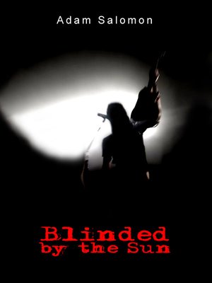 cover image of Blinded by the Sun